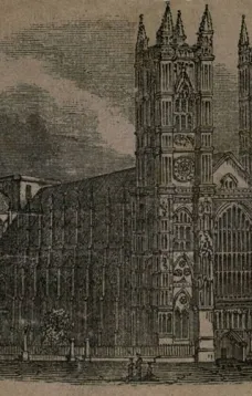 Historical Description of Westminster Abbey
Its Monuments and Curiosities