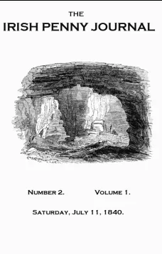 The Irish Penny Journal, Vol. 1 No. 2, July 11, 1840