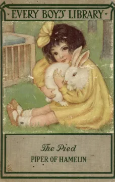 The Pied Piper of Hamelin and Other Poems
Every Boy's Library