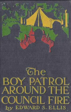 The Boy Patrol Around the Council Fire