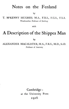 Notes on the Fenland
with A Description of the Shippea Man