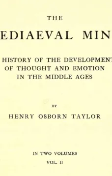 The Mediaeval Mind (Volume II of II)
A History of the Development of Thought and Emotion in the Middle Ages