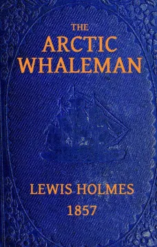 The Arctic Whaleman
or, Winter in the Arctic Ocean