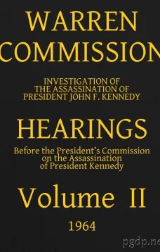 Warren Commission (2 of 26): Hearings Vol. II (of 15)