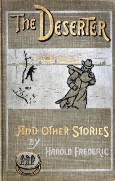 The Deserter, and Other Stories: A Book of Two Wars