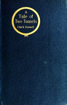 A Tale of Two Tunnels
A Romance of the Western Waters