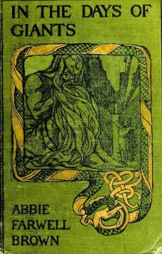 In The Days of Giants
A Book of Norse Tales