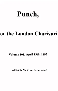 Punch, or the London Charivari, Vol. 108, April 13, 1895