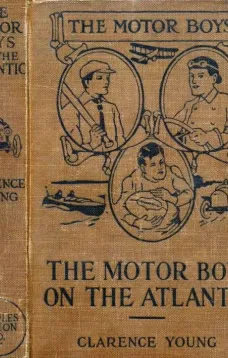 The Motor Boys on the Atlantic
or, The Mystery of the Lighthouse