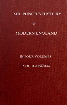 Mr. Punch's History of Modern England Vol. II (of IV),—1857-1874