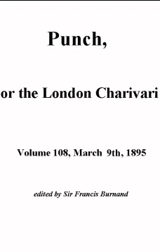 Punch, or the London Charivari,  Volume 108, March 2nd 1895