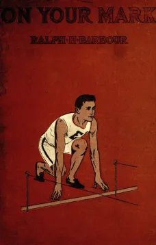 On Your Mark! A Story of College Life and Athletics