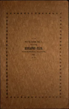 Note-book No. 1 of the Kickapoo Club