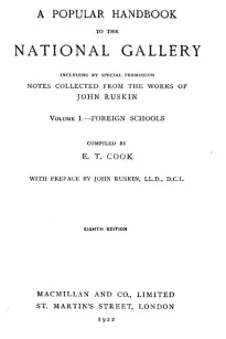 A Popular Handbook to the National Gallery, Volume I, Foreign Schools
Including by Special Permission Notes Collected from the
Works of John Ruskin