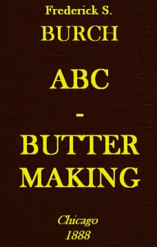 ABC - Butter Making
A Hand-Book for the Beginner