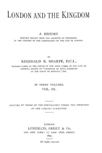 London and the Kingdom - Volume III
A History Derived Mainly from the Archives at Guildhall
in the Custody of the Corporation of the City of London.