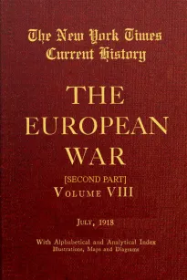 New York Times Current History: The European War, Vol. 8, Pt. 2, No. 1, July 1918