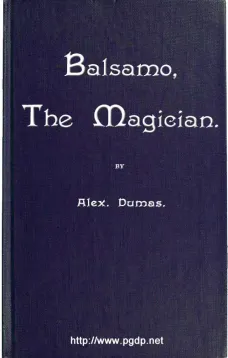 Balsamo, the Magician; or, The Memoirs of a Physician