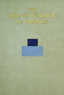 The 116th Battalion in France