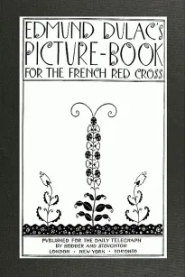 Edmund Dulac's Picture-Book for the French Red Cross