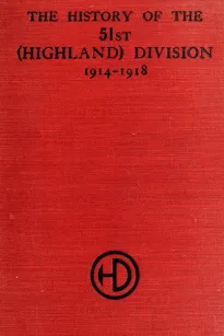 The History of the 51st (Highland) Division 1914-1918