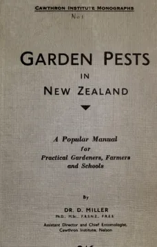 Garden Pests in New Zealand
A Popular Manual for Prictical Gardeners, Farmers and Schools