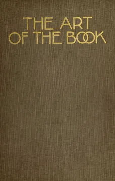 The Art of the Book
A Review of Some Recent European and American Work in
Typography, Page Decoration & Binding