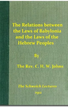 The Relations between the Laws of Babylonia and the Laws of the Hebrew Peoples
The Schweich Lectures