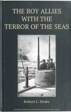 The Boy Allies with the Terror of the Seas
The Last Shot of Submarine D-16