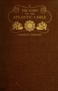 The Story of The Atlantic Cable