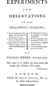 Experiments and Observations on the Following Subjects
1. On the preparation, calcination, and medicinal uses of Magnesia Alba. 2. On the solvent qualities of calcined Magnesia. 3. On the variety in the solvent powers of quick-lime, when used in differen