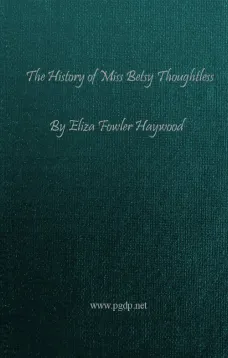 The History of Miss Betsy Thoughtless