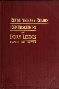 Revolutionary Reader
Reminiscences and Indian Legends