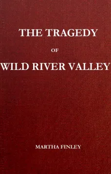The Tragedy of Wild River Valley