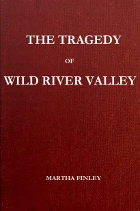 The Tragedy of Wild River Valley
