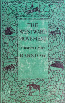 The Westward Movement
Century Readings in United States History
