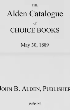 The Alden Catalogue of Choice Books, May 30, 1889
