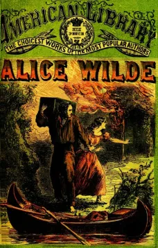 Alice Wilde: The Raftman's Daughter
A Forest Romance