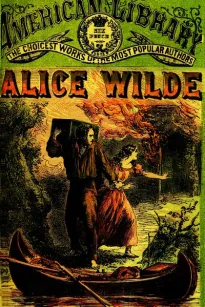 Alice Wilde: The Raftman's Daughter
A Forest Romance