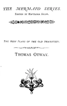 Thomas Otway
The Best Plays of the Old Dramatists
