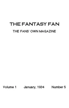 The Fantasy Fan January 1934
The Fans' Own Magazine