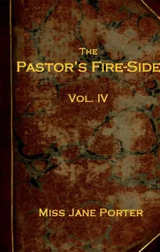 The Pastor's Fire-side Vol. 4 (of 4)