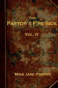 The Pastor's Fire-side Vol. 4 (of 4)