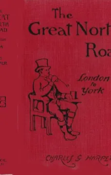 The Great North Road: London to York
The Old Mail Road to Scotland