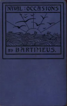 Naval Occasions
and Some Traits of the Sailor-man
