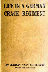 Life in a German Crack Regiment