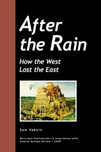 After the Rain : how the West lost the East