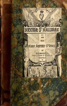 The Fortunes of Hector O'Halloran, And His Man Mark Antony O'Toole