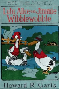 Lulu, Alice and Jimmie Wibblewobble