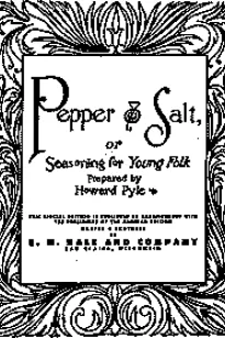 Pepper & Salt
or, Seasoning for Young Folk